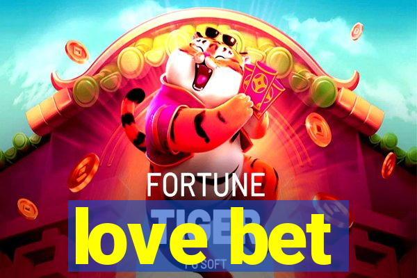 love bet